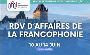 ''RDV D'affaires de la Francophonie''
